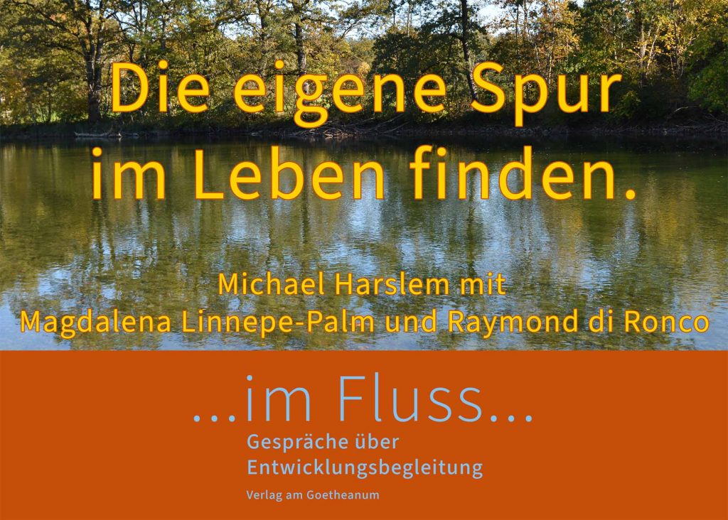 Michael Harslem ...im Fluss... Gespräche über Entwicklungsbegleitung